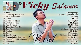 Vicky Salamor Full Album 2023 VIRAL ~ HITS Karya Vicky Salamor Terbaik Dan Terpopuler 2023 TOP TIMUR
