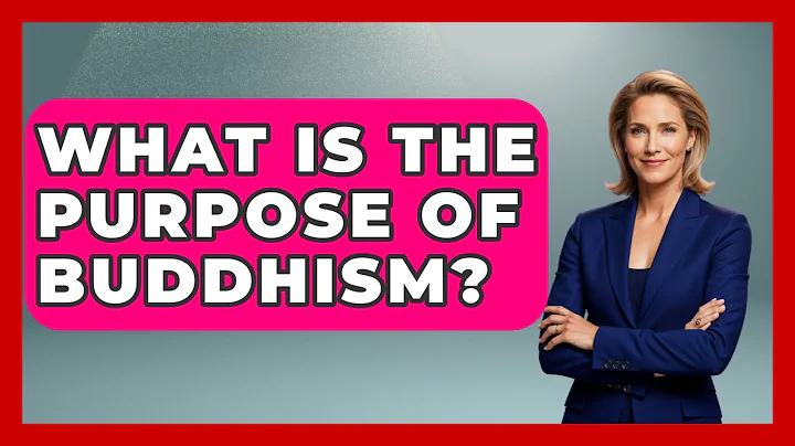 What Is The Purpose Of Buddhism? - Spiritual Universe Unlocked