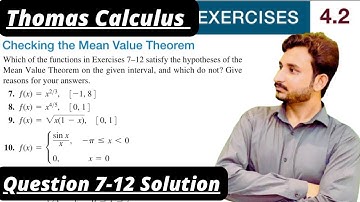 Thomas Calculus Exercise 4.2 Question #7-12 solution|| Checking the Mean Value Theorem by MSN ||