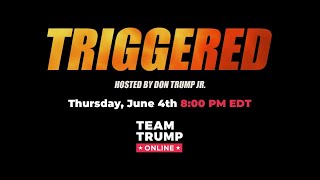 Triggered hosted by donald trump jr ...
