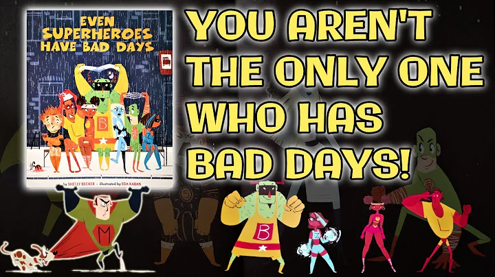 Read Aloud Story - Even Superheroes Have Bad Days ...