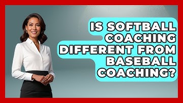 Is Softball Coaching Different From Baseball Coaching? | Softball Basics and Beyond News