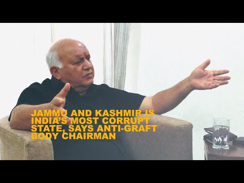 Jammu and Kashmir is India’s most corrupt state, says anti-graft body chairman