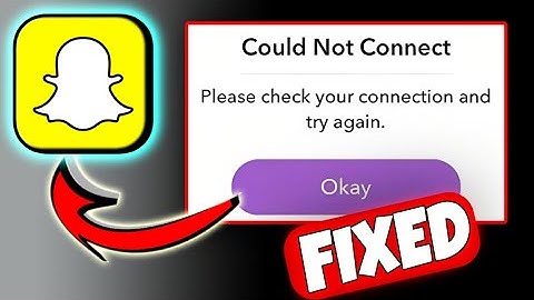 How To Fix Could Not Connect Error On Snapchat -Video Call is Not Working - Login Error On Snapchat