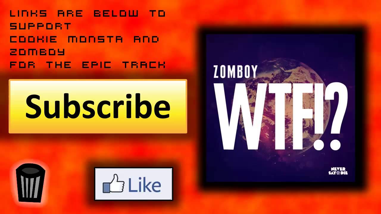 Zomboy - WTF!? (Cookie Monsta Remix)