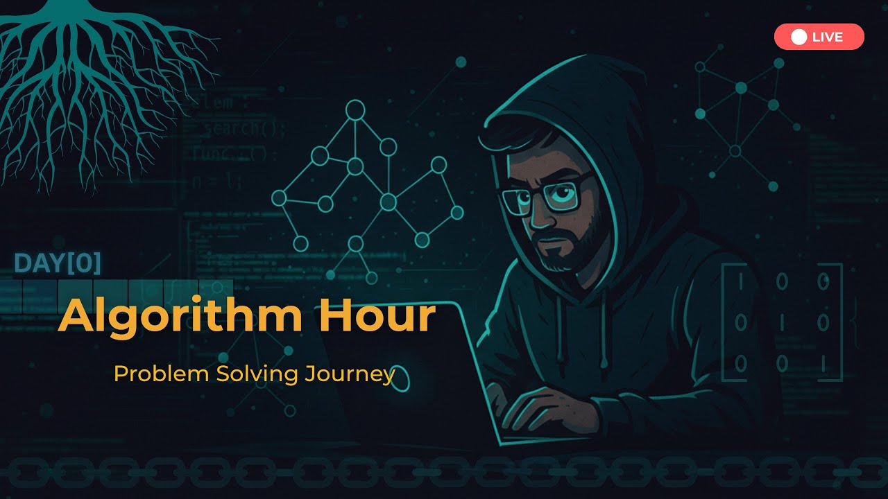 Algorithm Hour | Day [0] | Problem Solving Journey - YouTube