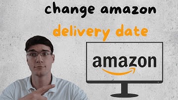 How To Change Delivery Date On Amazon 2024 (Easy method)