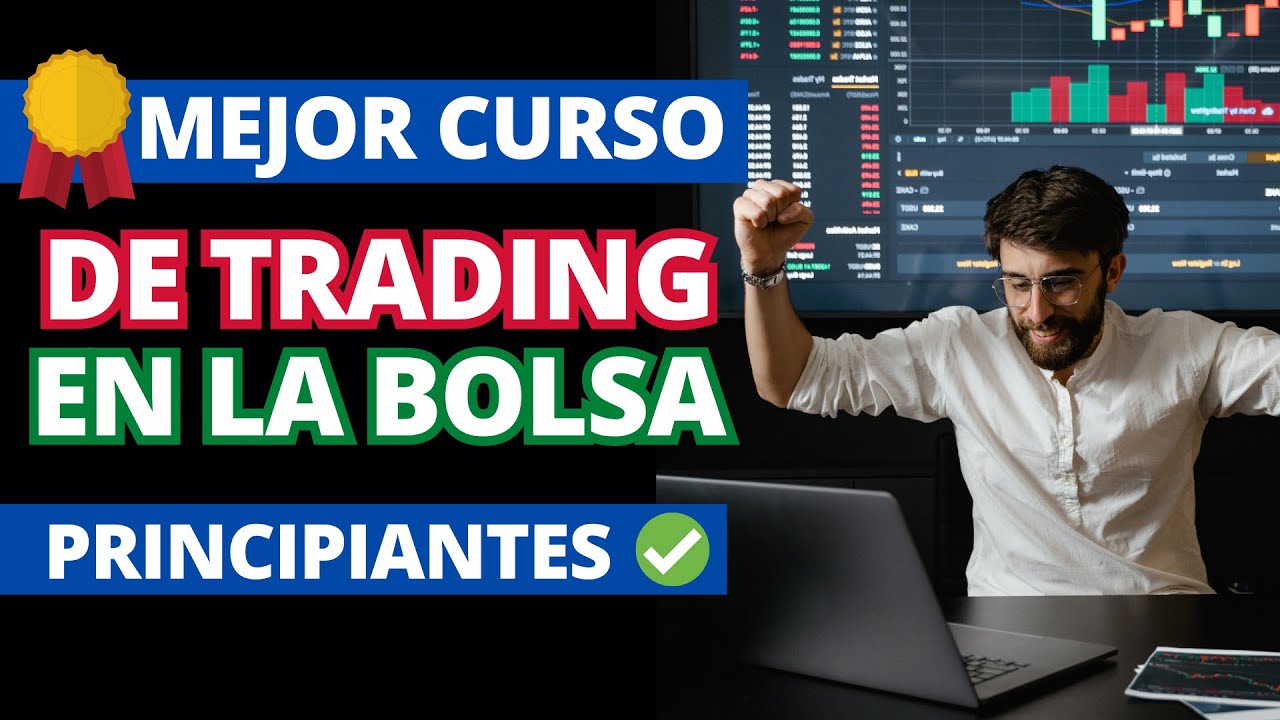 🥇El mejor curso de TRADING en la BOLSA DE VALORES para PRINCIPIANTES ...