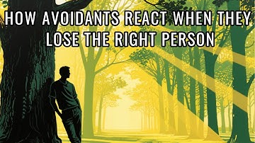 How Avoidants React When They Lose the Right Person