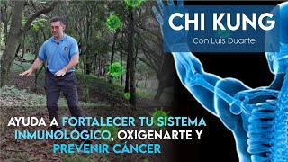 Sencillo  ejercicio de Chi Kung para OXIGENAR, FORTALECER LAS DEFENSAS y prevenir CANCER (XI XI HU)