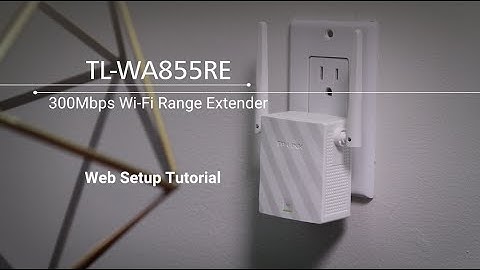 TP-LINK TL-WA855RE - How to set up the Range Extender through Web