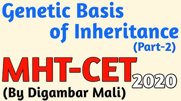 Genetic Basis of Inheritance (Part-2) I MHT-CET 2020 I Biology I CET Exam I NEET 2020 I