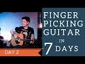 DAY 2 - Easy Fingerstyle Pattern ... FINGERPICKING GUITAR IN 7 DAYS