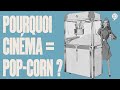 Pourquoi on mange du pop-corn au cinéma ? | L'Histoire nous le dira # 157