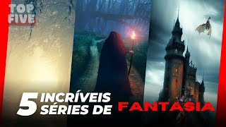 Melhores séries de fantasia do streaming para vc maratonar .