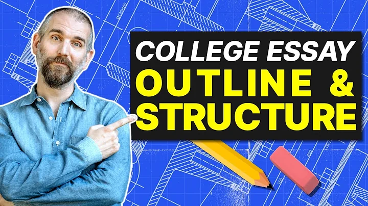 How to Outline & Structure Your College Essay
