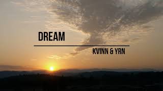 Kvinn & YRN - Dream (Original Mix)