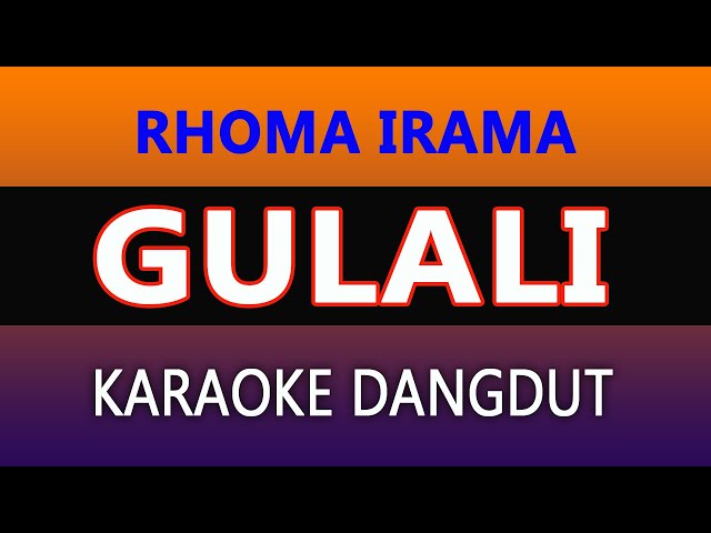 GULALI - KARAOKE -  RHOMA IRAMA class=