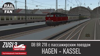 BR 218 с пассажирским поездом на участке Хаген - Кассель ► ZUSI 3 - Aerosoft Edition ◄ Ruhrtalbahn