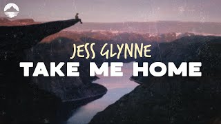 Jess Glynne - Take Me Home | Lyrics