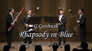 Gershwin：Rhapsody in Blue / 2021. 11. 10. Fagott Ensemble 