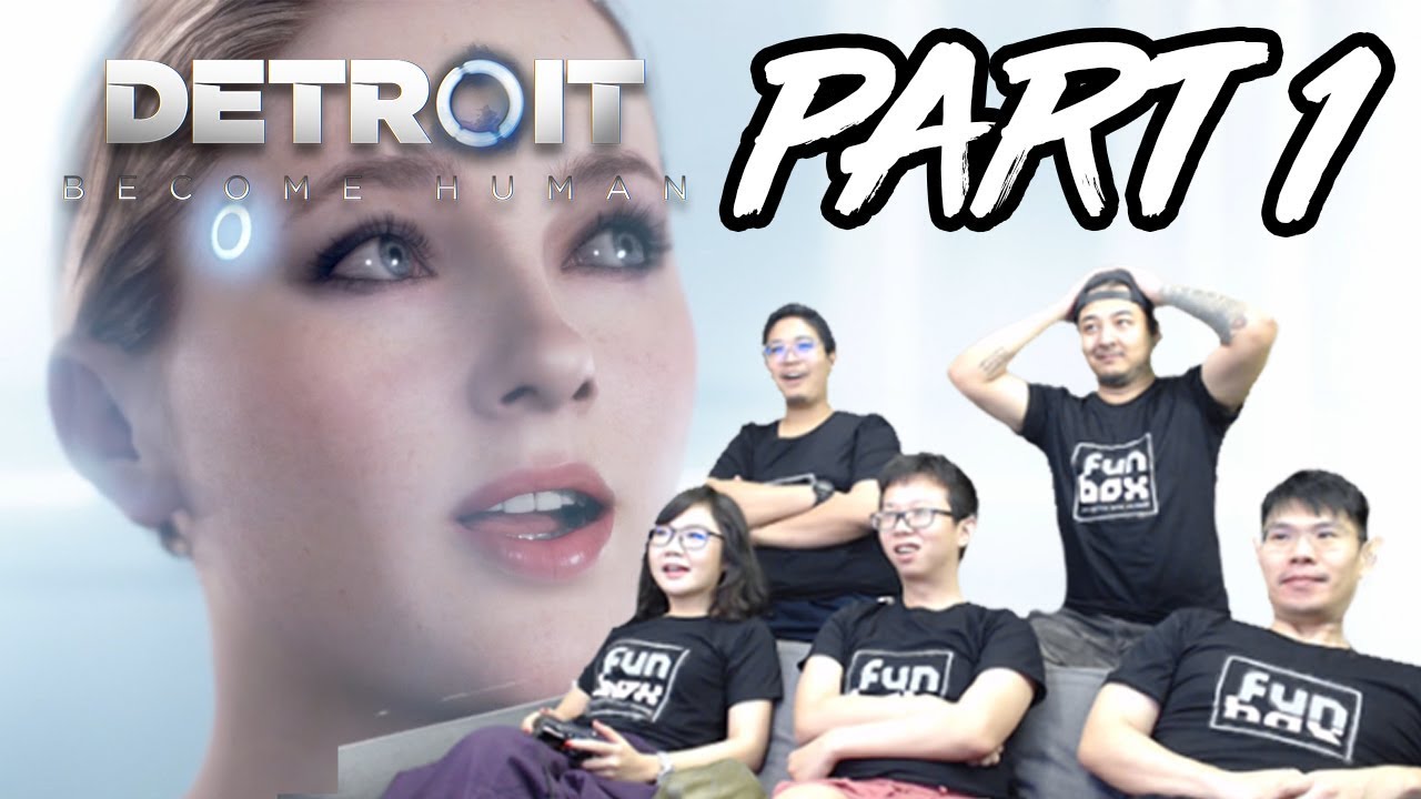 DETROIT BECOME HUMAN Gameplay Group Walkthrough and Reactions - PART 1 - - YouTube