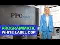 Start Your Own Ad Network – Advertising White Label DSP by PPCmate