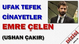 Emre Çelen Kimdir Ufak Tefek Cinayetler Oyuncuları Ushan Çakır Star TV