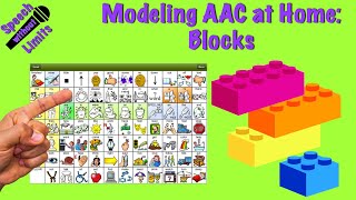Modeling AAC at Home: Blocks