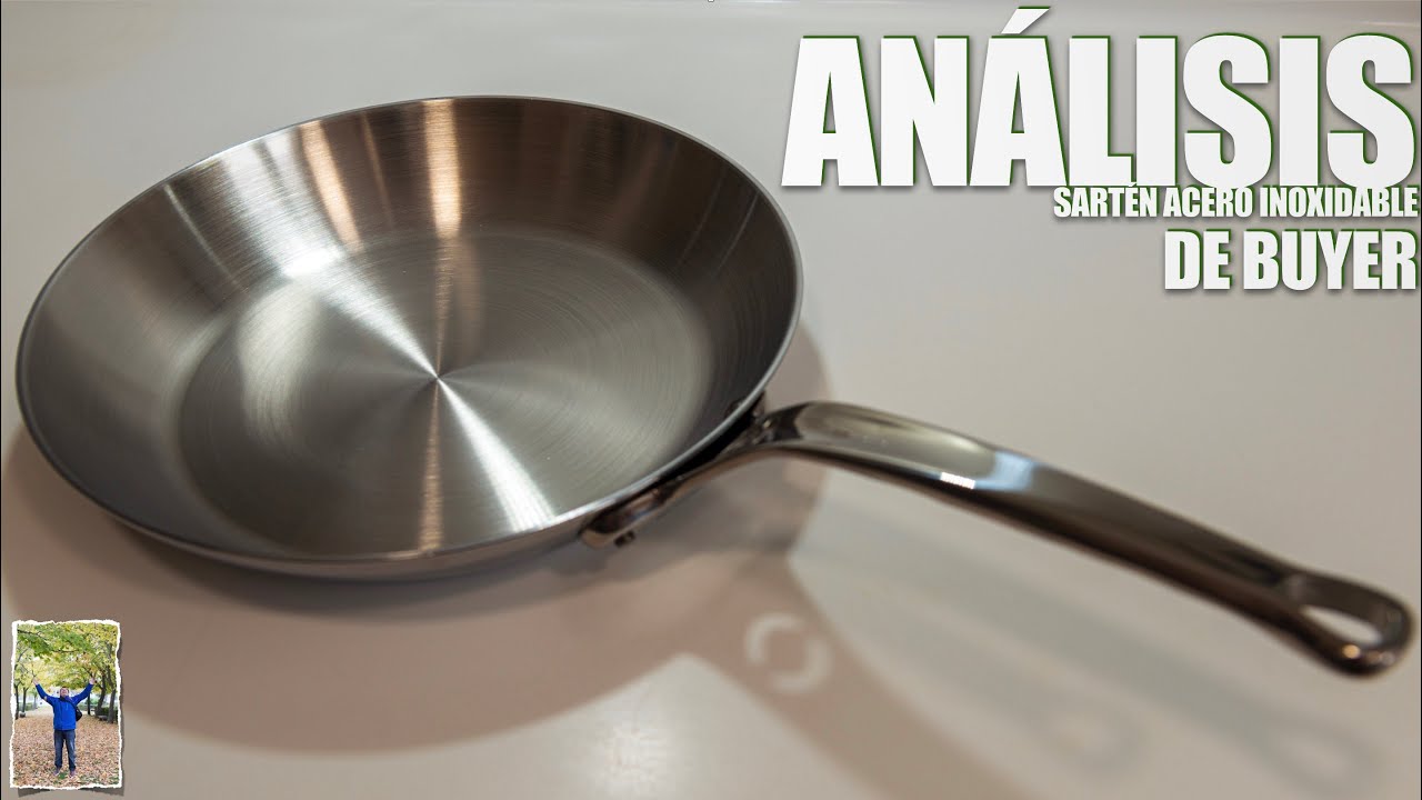 Análisis SARTÉN de ACERO INOXIDABLE de Buyer con pruebas de cocina incluidas Aclarando dudas 🍳🥩🥕🐟