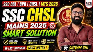 SSC CHSL Maths 2025 🔥 | Smart Solution Strategy | Mains Level Questions | By Shivam Sir