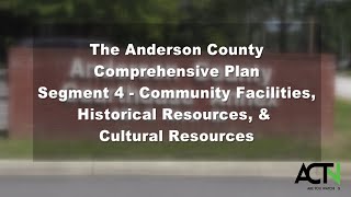 The Anderson County Comprehensive Plan Segment 4 | Community Facilities, Hist. & Cult. Resources