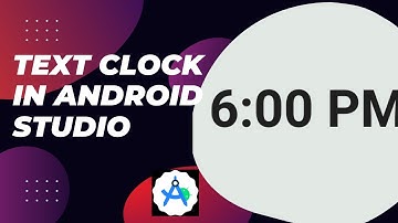 Text Clock - Text Clock in Android Studio