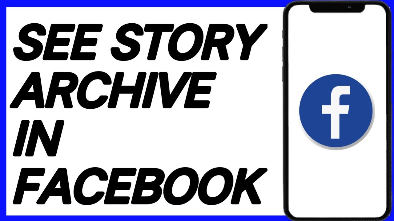 How To See Story Archive In Facebook YouTube how-to-see-story-archive-in-facebook-youtube