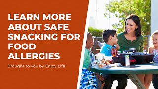 Learn More About Safe Snacking for Food Allergies with Enjoy Life!