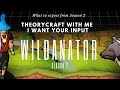 Wildanator season 2 theorycrafting  i want to hear your thoughts