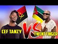 TWENTY FINGER VS CEF TANZY ♨️ Moçambique🇲🇿 vs Angola 🇦🇴