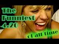 The Funniest 4 20 of All Time || Funny Videos