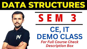 DATA STRUCTURE [DS] | SEM 3 | CE & IT | DEMO CLASS | KAVANsir
