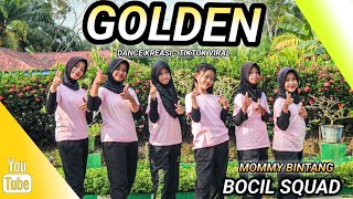 Download Lagu GOLDEN | DANCE KREASI - TIKTOK VIRAL | BOCIL SQUAD | MOMMY BINTANG MP3 Download Lagu GOLDEN | DANCE KREASI - TIKTOK VIRAL | BOCIL SQUAD | MOMMY BINTANG MP3