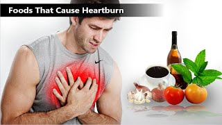 Prevent Heartburn (GERD): 6 Foods to Avoid That Can Cause Heartburn