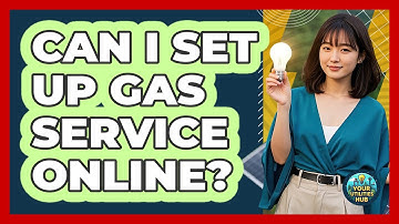 Can I Set Up Gas Service Online?