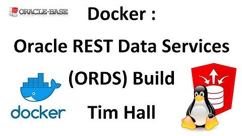 Docker : Oracle REST Data Services (ORDS) Build