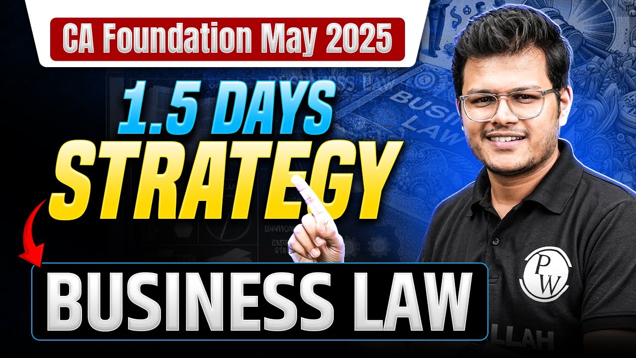 CA Foundation Business Laws | 1.5 Days Strategy | May 2025 Exams | CA ...