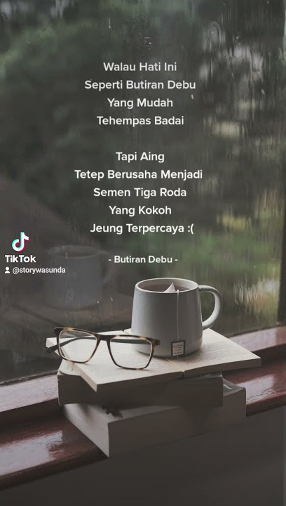 Quotes Story WA Keren 30 Detik Kekinian DJ Bahasa Sunda - Butiran Debu