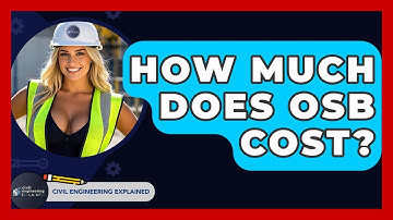 How Much Does OSB Cost? - Civil Engineering Explained