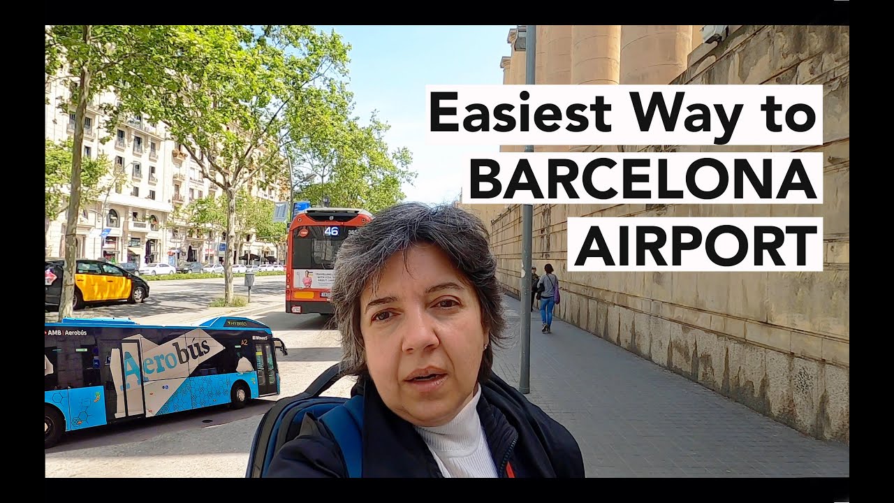 The EASIEST Way To Get To BARCELONA AIRPORT YouTube The EASIEST Way To Get To BARCELONA AIRPORT YouTube