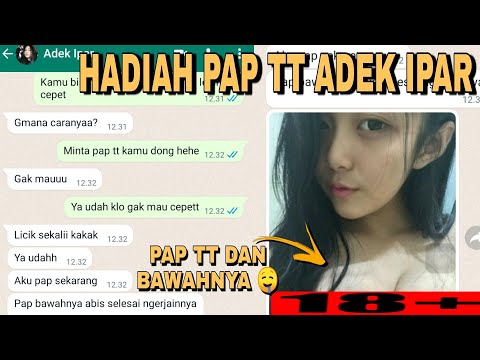 HADIAH PAP TT & BAWAHNYA ADEK IPAR💦|Chat Wik Wik Wik Terbaru |Cerpen Romantis |BOCAH DILARANG NONTON