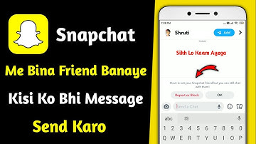 snapchat me kisi ko bina friend banaye message kaise send kare | snapchat send message to non friend