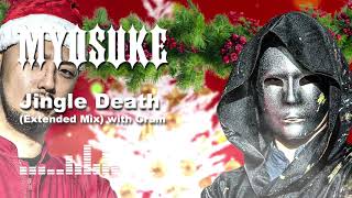 Video voorbeeld van "DJ Myosuke & Gram - Jingle Death (Extended Mix)"